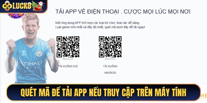 Quét mã để tải app nếu truy cập trên máy tính
